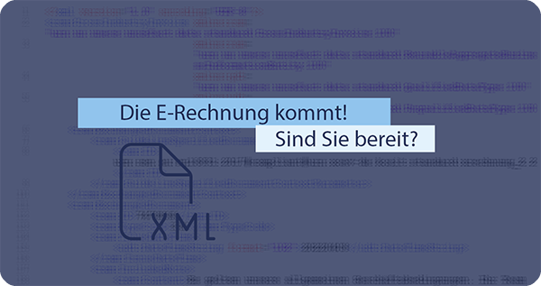 XML-Datei mit Text: Die E-Rechnung kommt! Sind Sie bereit?