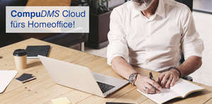 CompuDMS Cloud fürs Homeoffice